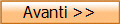 Avanti >>